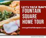 Let's Taco 'Bout Fountain Sq Home Tour