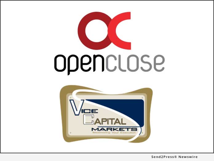 OpenClose and Vice Capital Markets