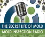 Secret Life of Mold - Mold Inspection Radio