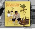 ZEPET : Call my when you break up