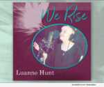 Music Star Luanne Hunt - 'We Rise'
