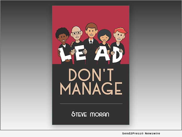 Book, LEAD DON'T MANAGE by Steve Moran