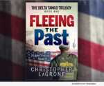 The Delta Tango Trilogy Book One - Fleeing the Past