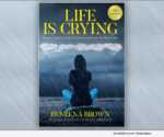 LIFE IS CRYING - by Benzena Brown