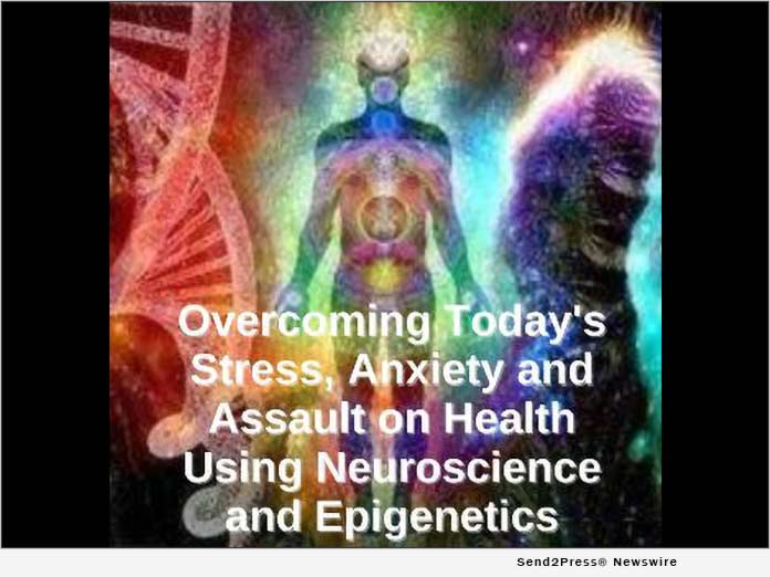 Overcoming Today's Stress, Anxiety and Assault on Health