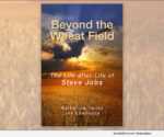 BOOK: Beyond the Wheat Field - The Life-After-Life of Steve Jobs