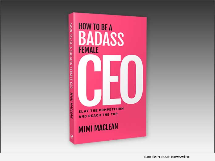 How to Be a Badass Female CEO: Slay the Competition and Reach the Top