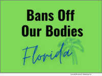 Bans Off Our Bodies FLORIDA