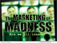 The Marketing of Madness