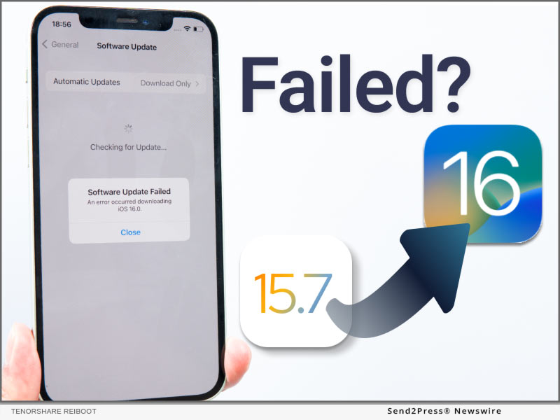 Newswire: Cannot Update from iOS 15.7 to iOS 16? Software Update Failed? Solved By Tenorshare ReiBoot!