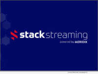 Stack Streaming powered by MERIDIX