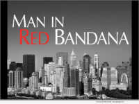 Documentary Showcase: Man in Red Bandana