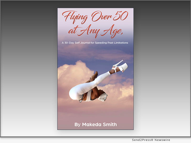 Pro-Aging Influencer, Makeda Smith, Closes Women’s History Month with Book Release, ‘Flying Over 50 at Any Age’ and New Coaching Portal, ‘The Makeda Method’