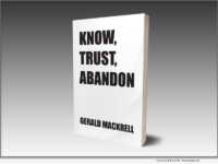 Book: KNOW, TRUST, ABANDON by Gerald Mackrell