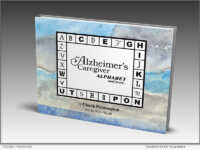 An Alzheimer's Caregiver Alphabet And More...