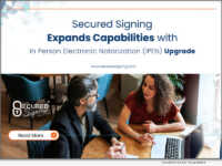 Secured Signing Expands Capabilities with In-Person Electronic Notarization Upgrade