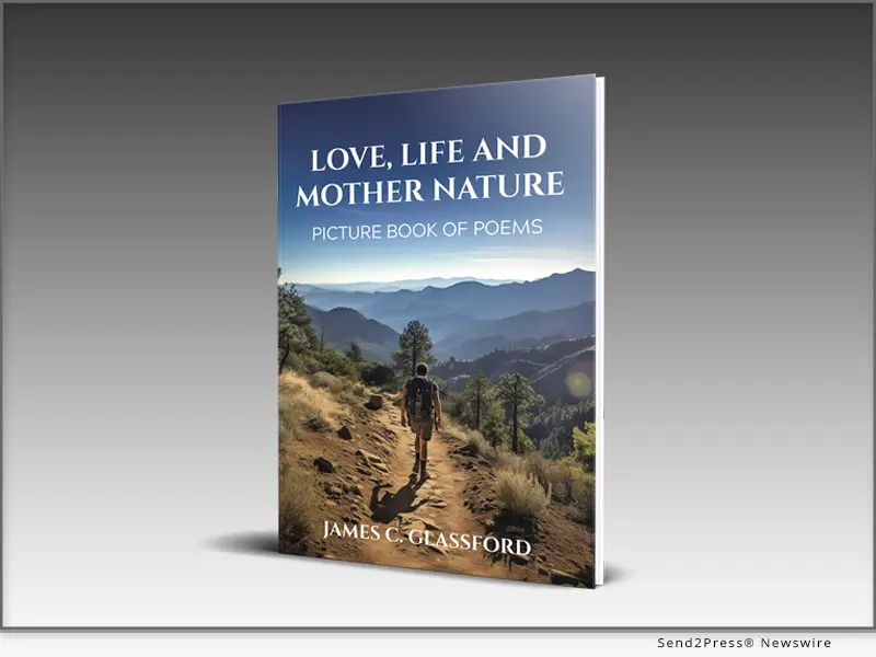 'Love, Life and Mother Nature: Picture Book of Poems' by James C. Glassford