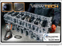 ViewTech Borescopes will showcase its VJ-3 and VJ-4 video borescopes at the AFS Metalcasting Congress