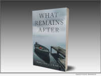 'What Remains After' by Pauline J. Grabia Explores Trauma, Memory, and the Long Road to Healing