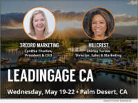 At LeadingAge California, Cynthia Thurlow, CEO and President of 3rd3rd Marketing, and Shirley Turner, Director of Sales and Marketing at Hillcrest, discuss how senior living organizations can achieve measurable growth through targeted marketing and inclusive storytelling.