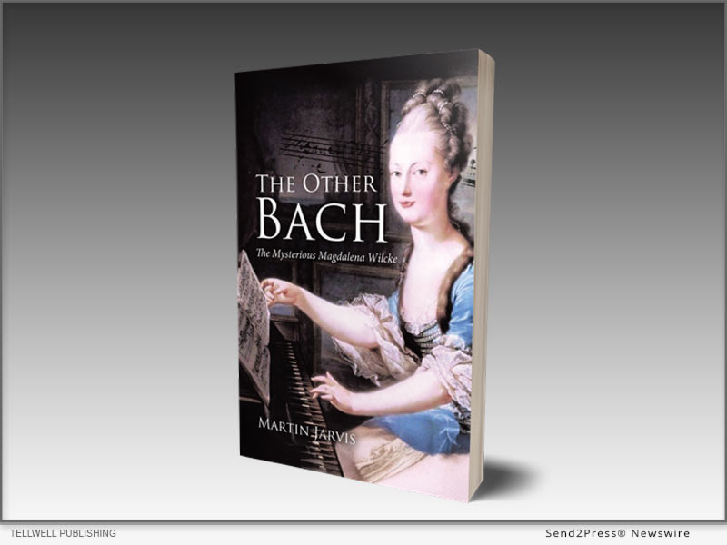 Martin Jarvis Releases New Novel ‘The Other Bach: The Mysterious Magdalena Wilcke’