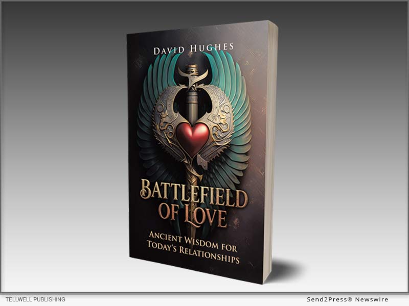 Battlefield of Love: Ancient Wisdom for Today's Relationships, by author David Hughes