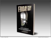 BOOK: Friday Guy: The Highs and Lows of the Non-ordinary Life of an Ordinary Man, by Yuri Gascon